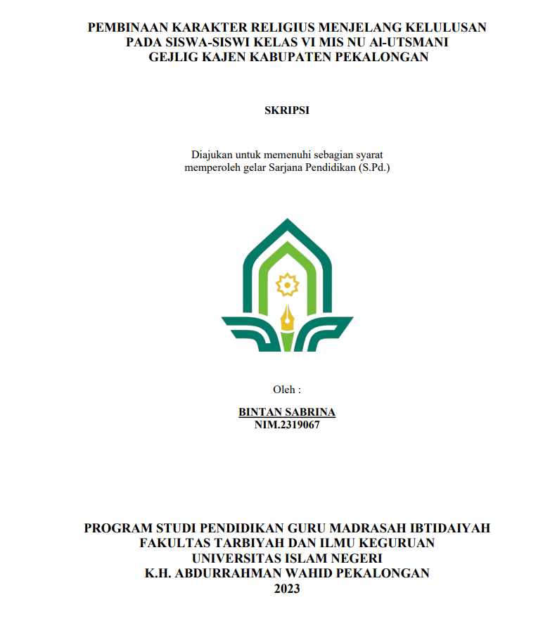 Pembinaan Karakter Religius Menjelang Kelulusan pada Siswa-siswi Kelas VI MIS NU Al-Utsmani Gejlig Kajen Kabupaten Pekalongan