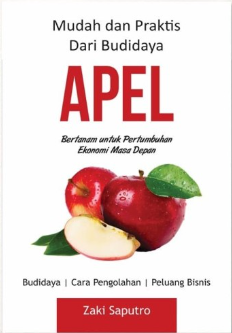 Mudah dan Praktis dari Budidaya Apel : Bertanam untuk Pertumbuhan Ekonomi Masa Depan