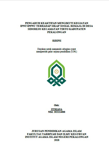 Pengaruh Keaktifan Mengikuti Kegiatan IPNU/IPPNU Terhadap Sikap Sosial Remaja Di Desa Sidorejo Kecamatan Tirto Kabupaten Pekalongan