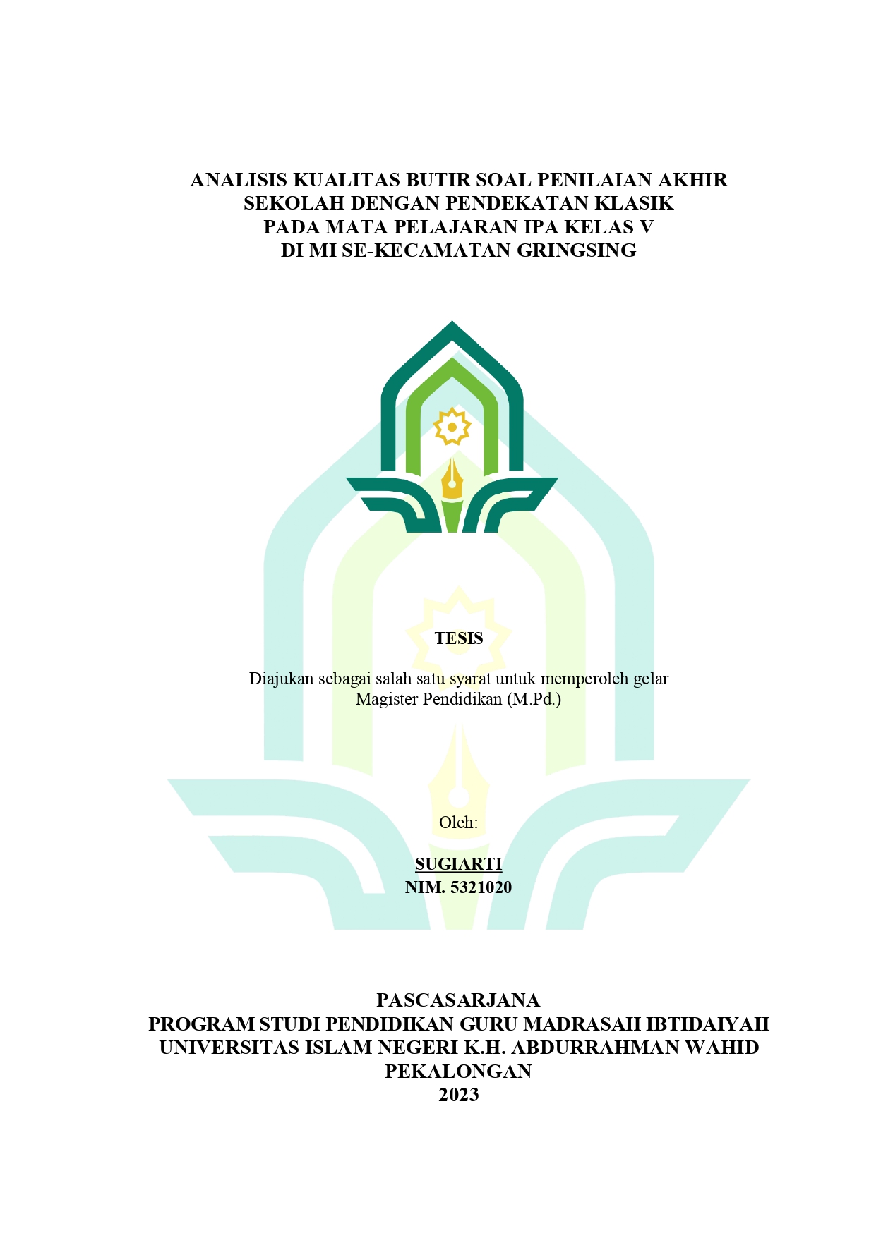 Analisis Kualitas Butir Soal Penilaian Akhir Sekolah Dengan Pendekatan Klasik Pada Mata Pelajaran IPA Kelas V di MI Se-Kecamatan Gringsing