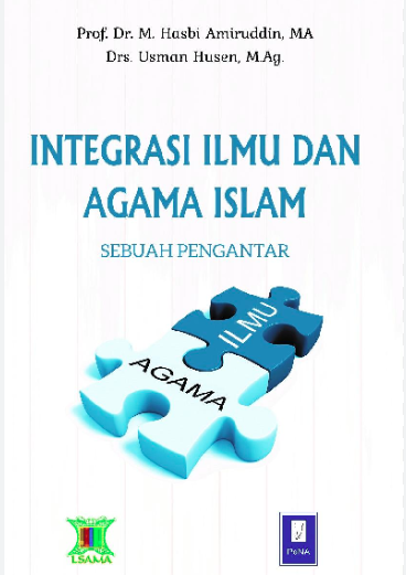 Integrasi Ilmu dan Agama Islam; Sebuah Pengantar