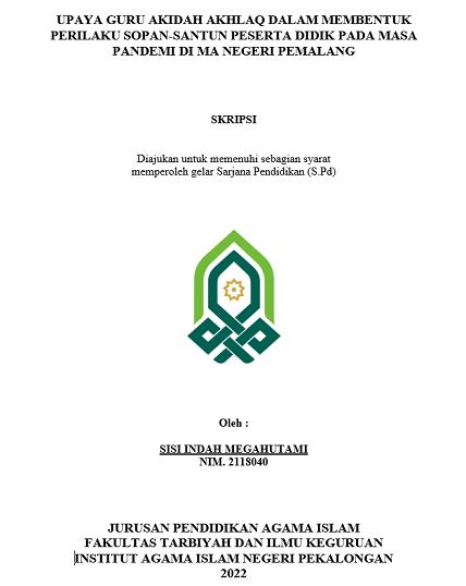 Upaya Guru Akidah Akhlaq Dalam Membentuk Perilaku Sopan-Santun Peserta Didik Pada Masa Pandemi di MA Negeri Pemalang