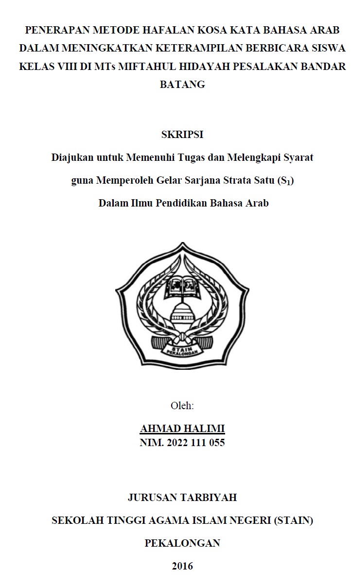 Penerapan Metode Hafalan Kosa Kata Bahasa Arab Dalam Meningkatkan Ketrampilan Berbicara Siswa Kelas VII di MTs Miftahul Hidayah Pesalakan Bandar Batang