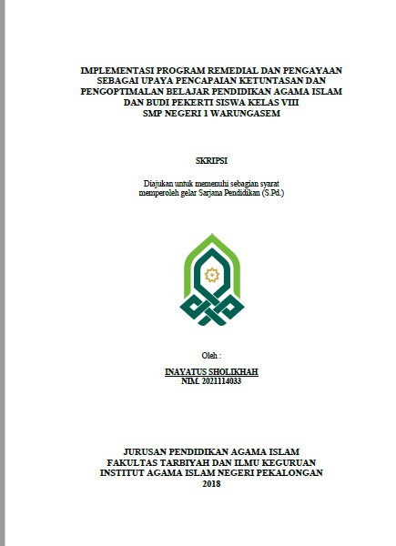 Implementasi Program Remedial Dan Pengayaan Sebagai Upaya Pencapaian Ketuntasan Dan Pengoptimalan Belajar Pendidikan Agama Islam Dan Budi Pekerti Siswa Kelas VIII SMP Negeri 1 Warungasem