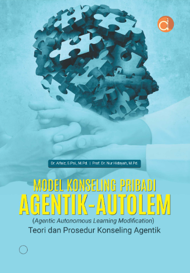 Model Konseling Pribadi Agentik-Autolem (agentic Autonomous Learning Modification) Teori dan Prosedur Konseling Agentik