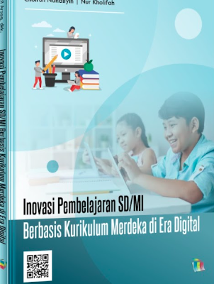 Inovasi PembelajaranSD/MI Berbasis Kurikulum Merdeka di Era Digital