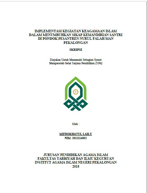 Implementasi Kegiatan Keagamaan Islam Dalam Menumbuhkan Sikap Kemandirian Santri Di Pondok Pesantren Nurul Falah MAN Pekalongan