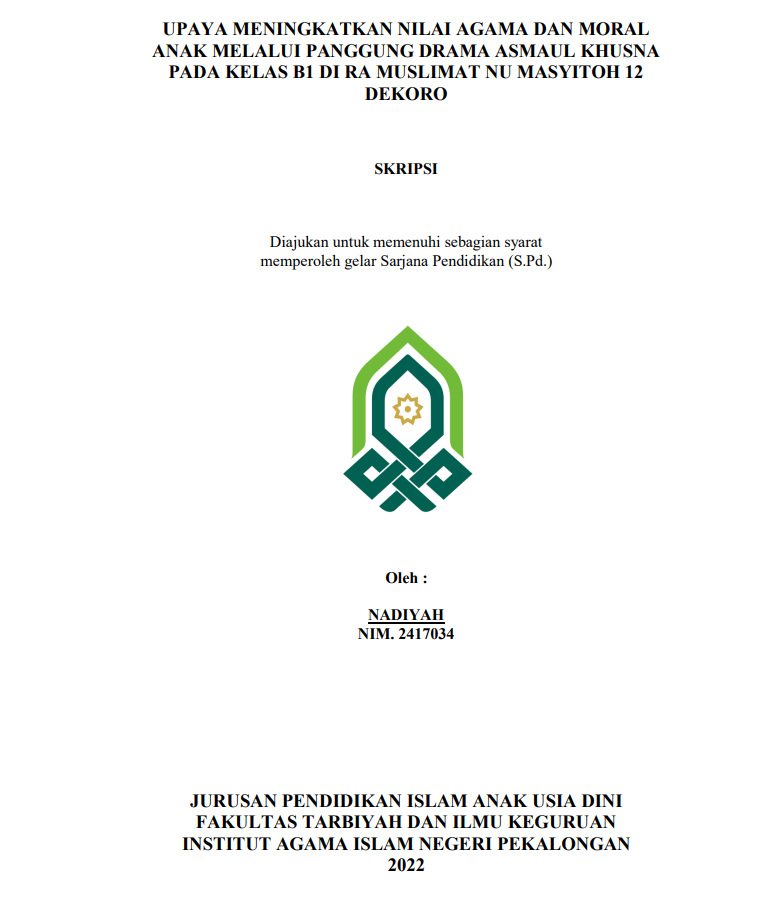 Upaya Meningkatkan Nilai Agama Dan Moral Anak melalui Panggung Drama Asmaul Khusna Pada Kelas B1 Di RA Muslimat NU Msyitoh 12 Dekoro