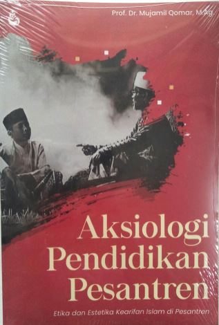 Aksiologi Pendidikan Pesantren