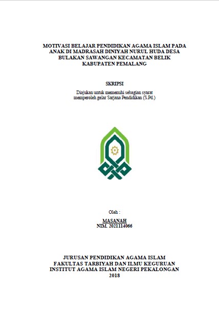 Motivasi Belajar Pendidikan Agama Islam Pada Anak Di Madrasah Diniyah Nurul Huda Desa Bulakan Sawangan Kecamatan Belik Kabupaten Pemalang