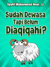 Sudah dewasa Tapi Belum Diaqiqahi?