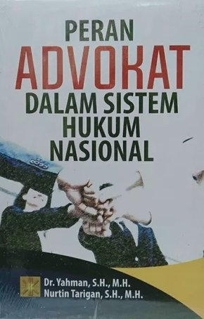 Peran Advokat Dalam Sistem Hukum Nasional