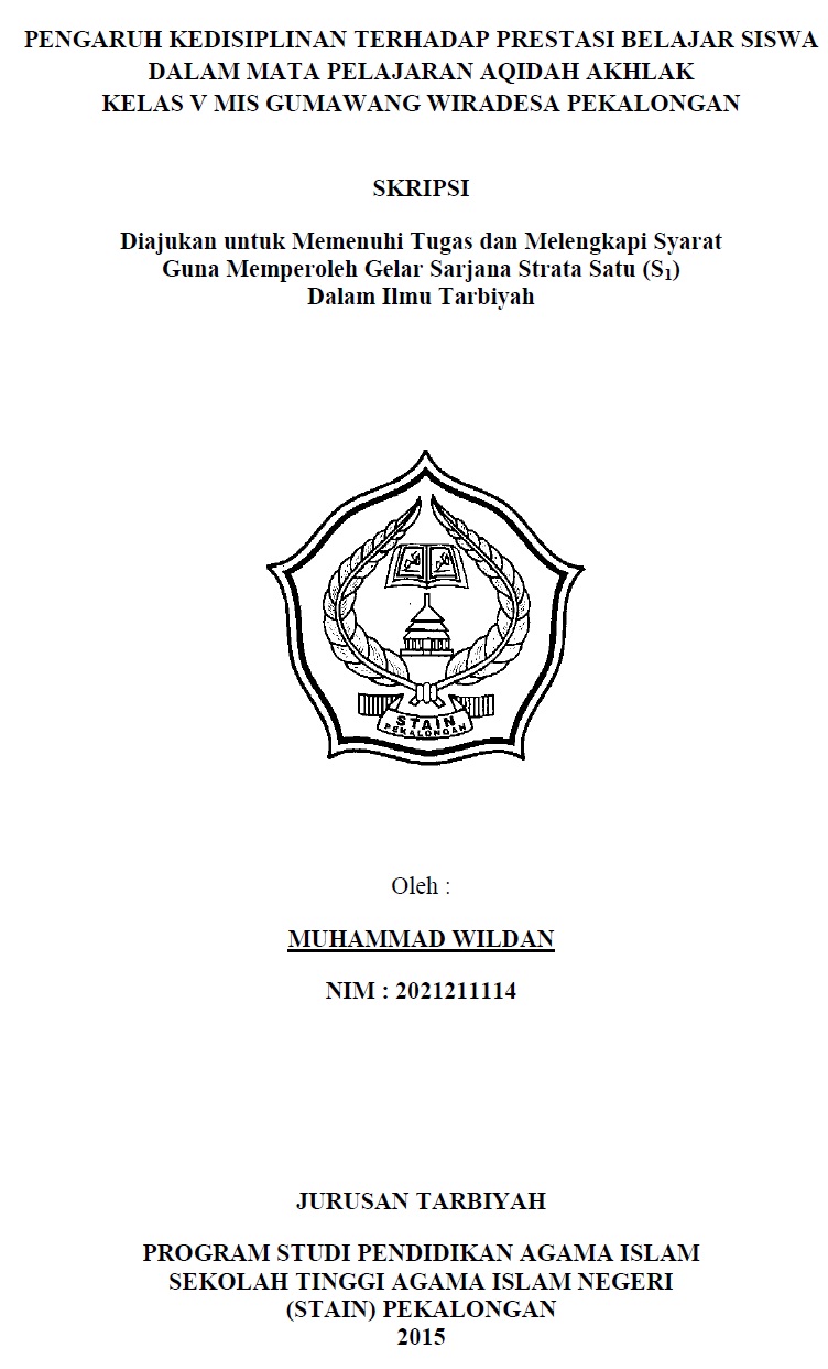 Pengaruh Penerapan Kedisiplinan Terhadap Prestasi Belajar Siswa dalam Mata Pelajaran Aqidah Akhlak Kelas V MIS Gumawang Wiradesa Pekalongan