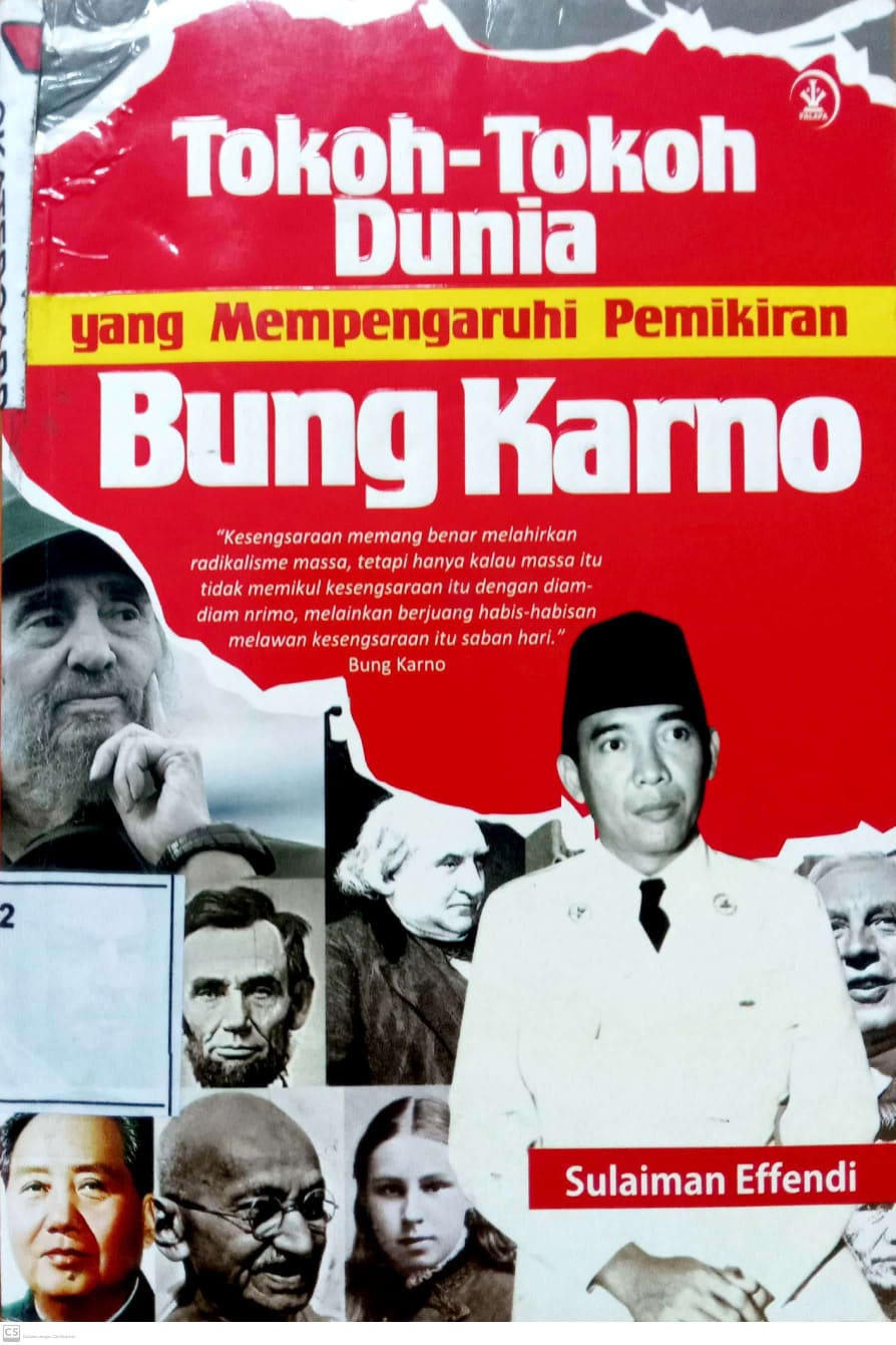 Tokoh-Tokoh Dunia yang Mempengaruhi Pemikiran Bung Karno