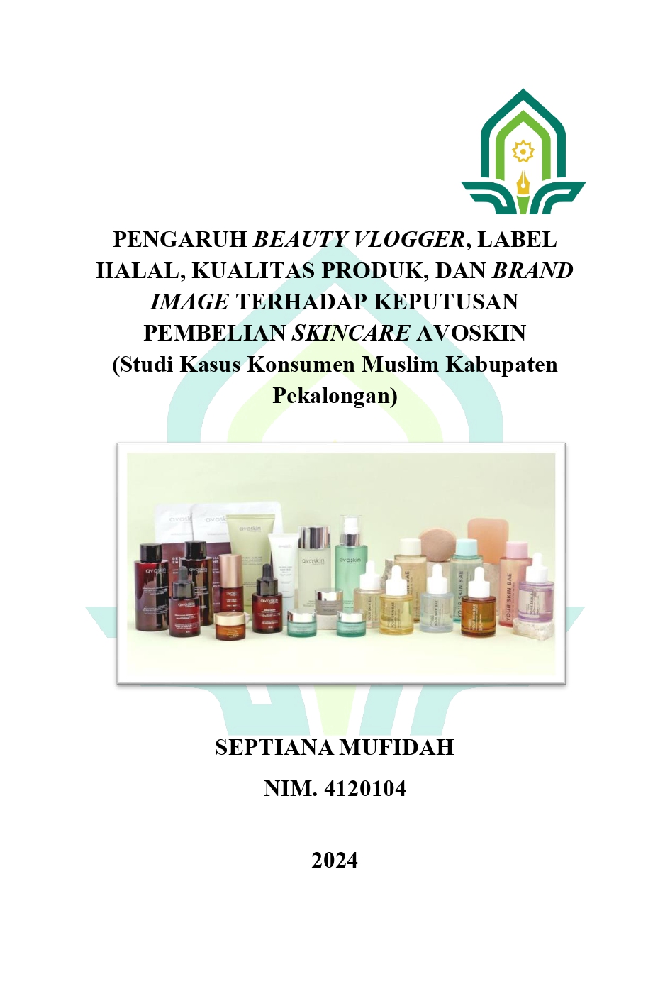 Pengaruh Beauty Vlogger, Label Halal, Kualitas Produk, dan Brand Image Terhadap Keputusan Pembelian Skincare Avoskin (Studi Kasus Konsumen Muslim Kabupaten Pekalongan)