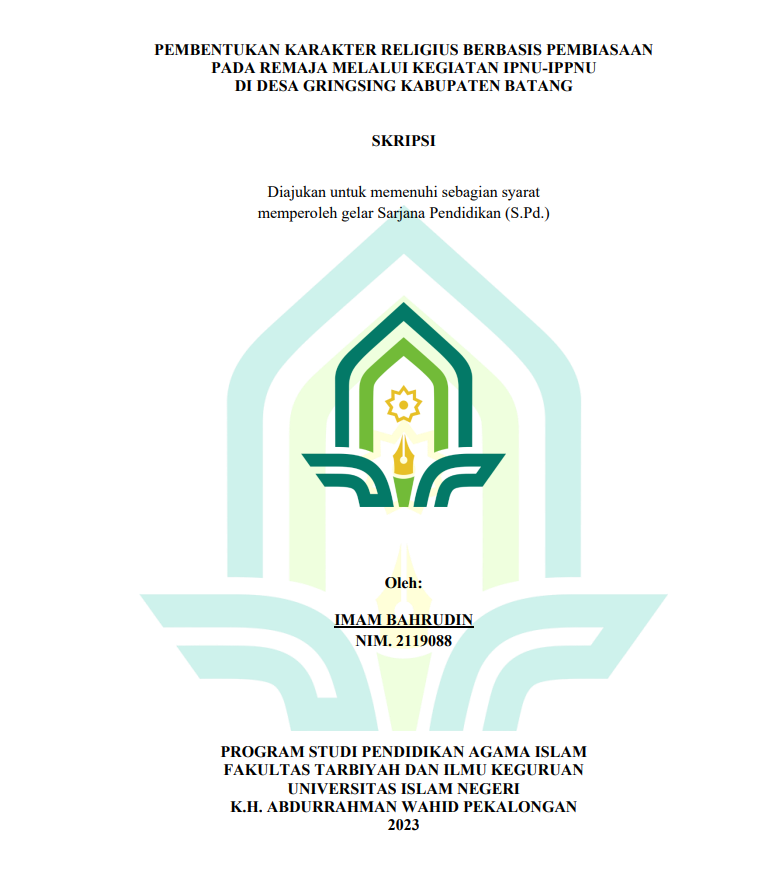 Pembentukan Karakter Religius Berbasis Pembiasaan Pada Remaja Melalui Kegiatan IPNU IPPNU di Desa Gringsing kab. Batang