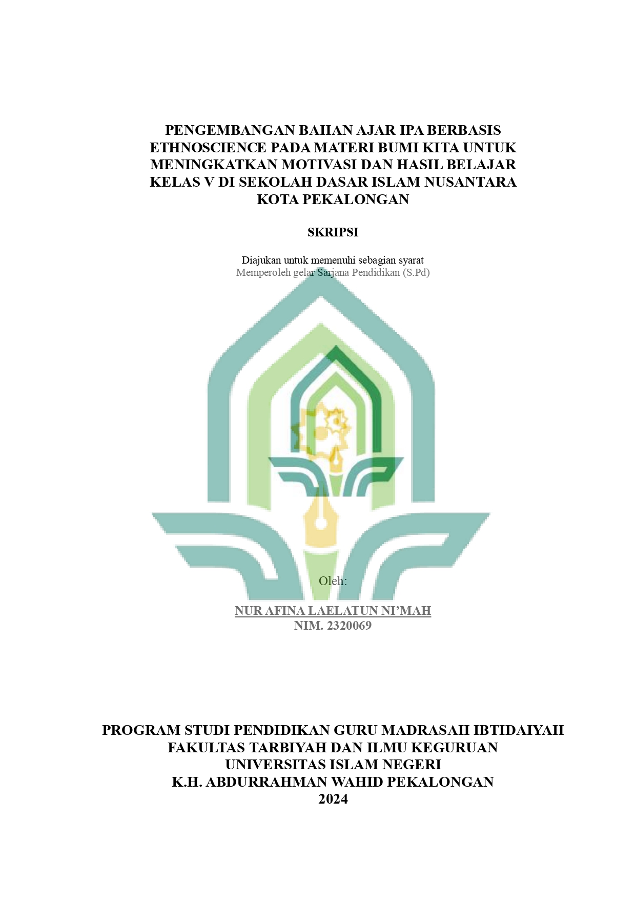 Pengembangan Bahan Ajar IPA Berbasis Ethnoscience Pada Materi Bumi Kita Untuk Meningkatkan Motivasi Dan Hasil Belajar Kelas V Di Sekolah Dasar Islam Nusantara Kota Pekalongan