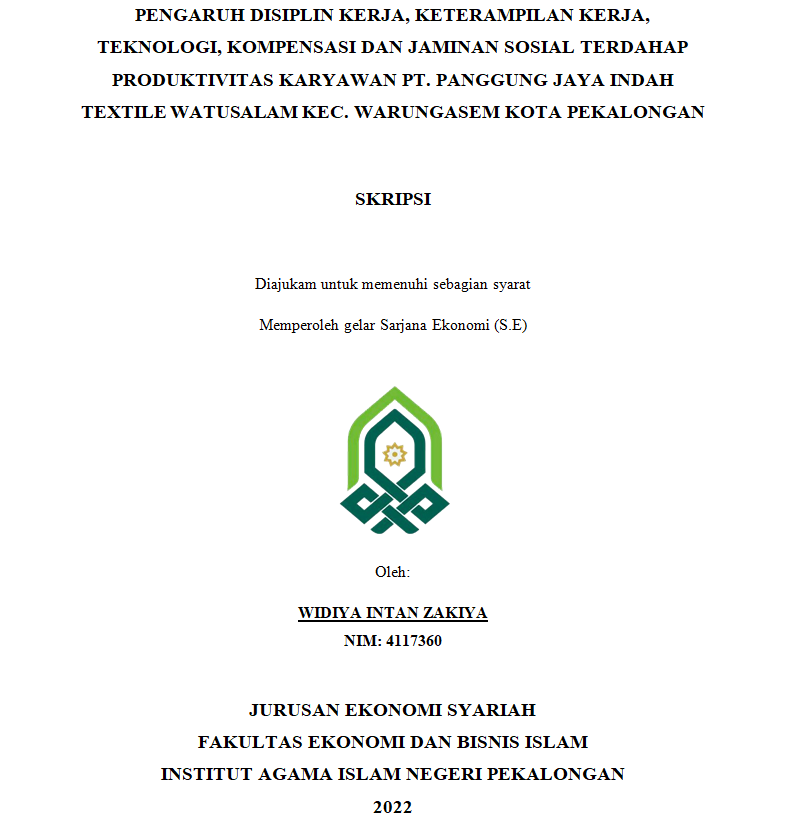 Pengaruh Disiplin Kerja, Keterampilan Kerja, Teknologi, Kompensasi Dan Jaminan Sosial Terhadap Produktivitas Karyawan PT. Panggung Jaya Indah Textile Watusalam Kec. Warungasem Kota Pekalongan