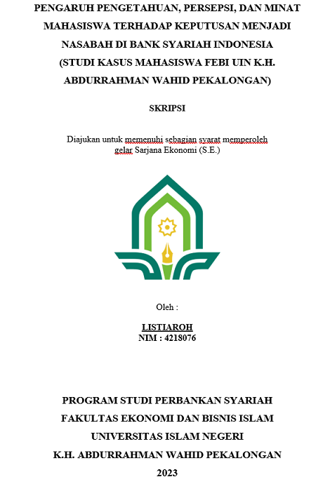 Pengaruh Pengetahuan , Persepsi , dan Minat Mahasiswa Terhadap Keputusan Menjadi Nasabah di Bank Syariah Indonesia ( Studi Kasus mahasiswa Febi UIN K.H. Abdurrahman Wahid Pekalongan )