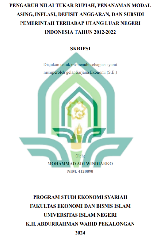 Pengaruh Nilai Tukar Rupiah, Penanaman Modal Asing, Inflasi, Defisit Anggaran, Dan Subsidi Pemerintah Terhadap Utang Luar Negeri Indonesia Tahun 2012-2022