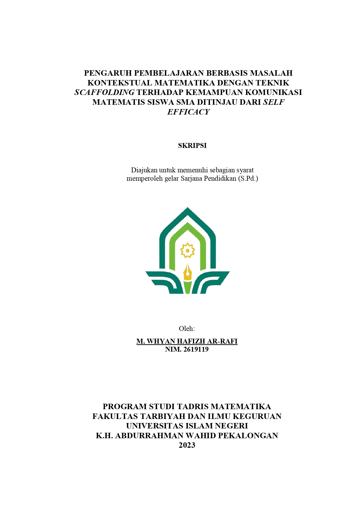 Pengaruh Pembelajaran Berbasis Masalah Kontekstual Matematika dengan Teknik Scaffolding terhadap Kemampuan Komunikasi Matematis Siswa SMA ditinjau dari Self Efficacy