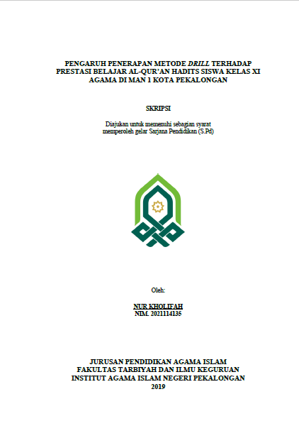 Pengaruh Penerapan Metode Drill Terhadap Prestasi Belajar Al-Qur'an Hadits Siswa Kelas XI Agama Di MAN 1 Kota Pekalongan