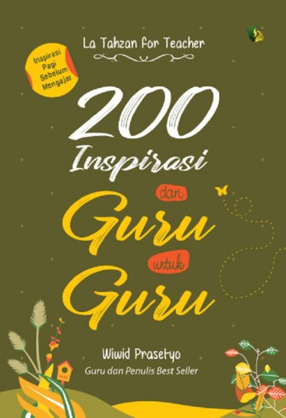 200 Inspirasi dari Guru untuk Guru