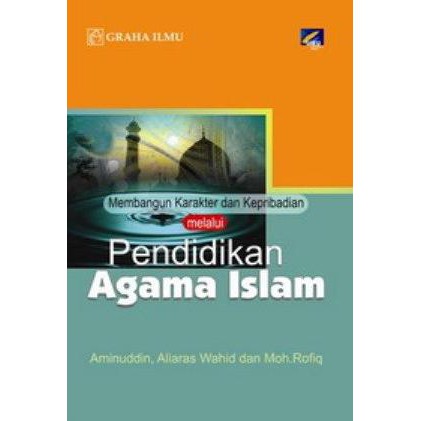 Membangun Karakter dan Kepribadian melalui Pendidikan Agama Islam