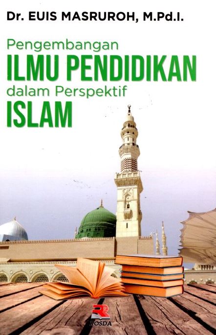 Pengembangan Ilmu Pendidikan dalam Perspektif Islam