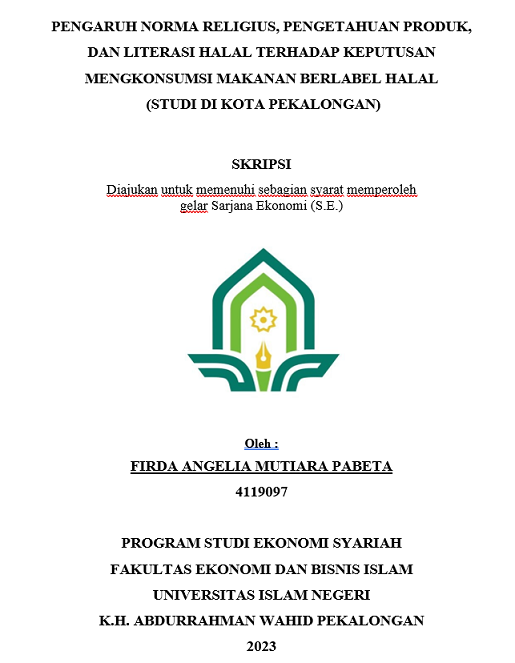 Pengaruh Norma Religius, Pengetahuan Produk, dan Literasi Halal Terhadap Keputusan Mengkonsumsi Makanan Berlabel Halal (Studi di Kota Pekalongan)