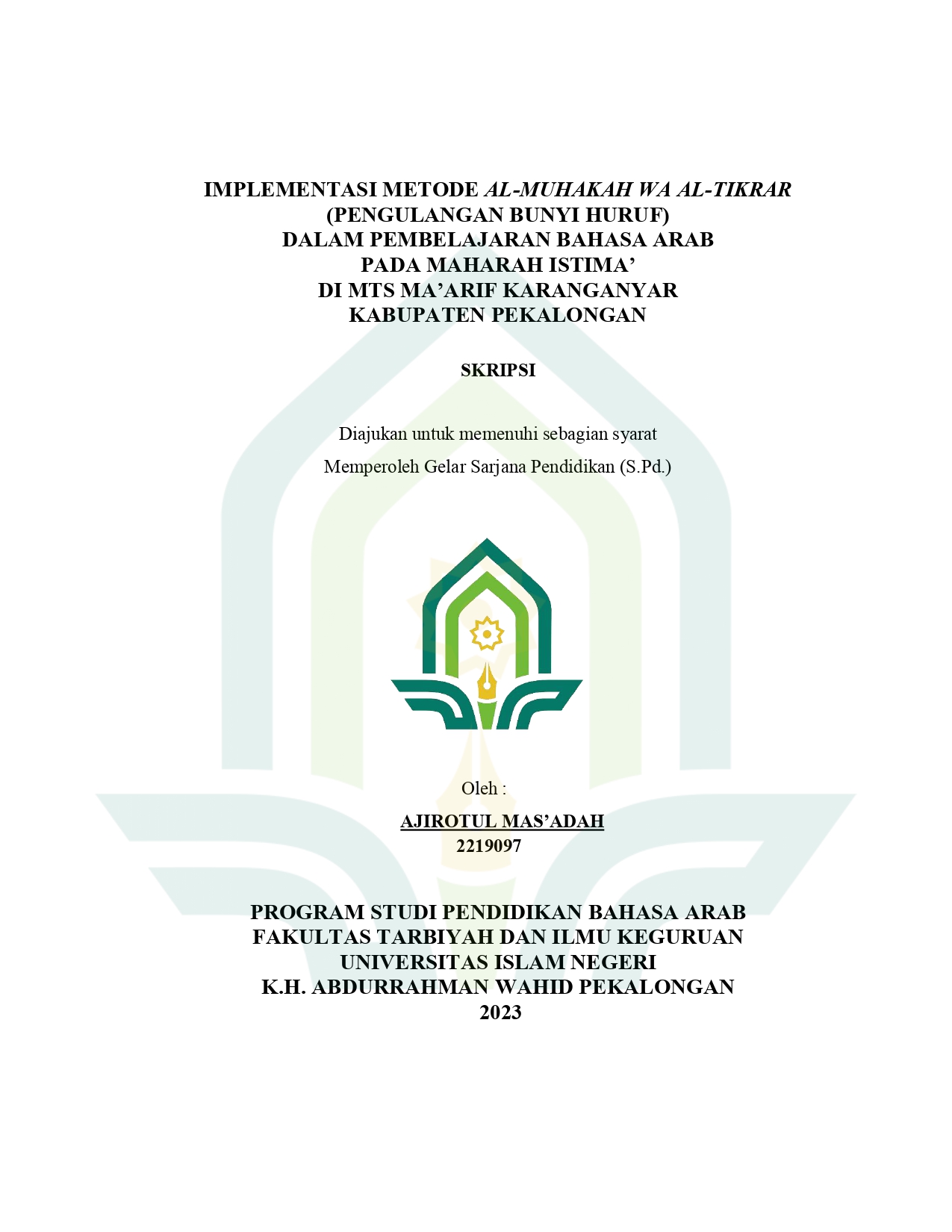 Implementasi Metode Al-Muhakah wa Al-Tikrar (Pengulangan Bunyi Huruf) Dalam Pembelajaran Bahasa Arab Pada Maharah Istima' Di MTs Ma'arif Karanganyar Kabupaten Pekalongan