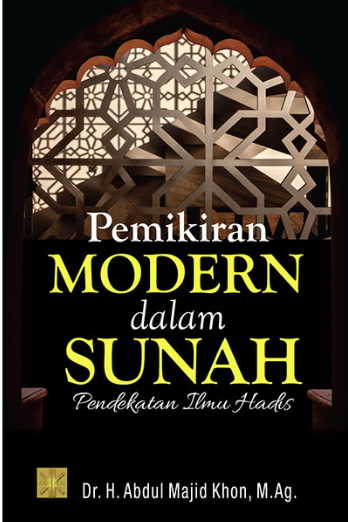 Pemikiran Modern Dalam Sunah: Pendekatan Ilmu Hadis