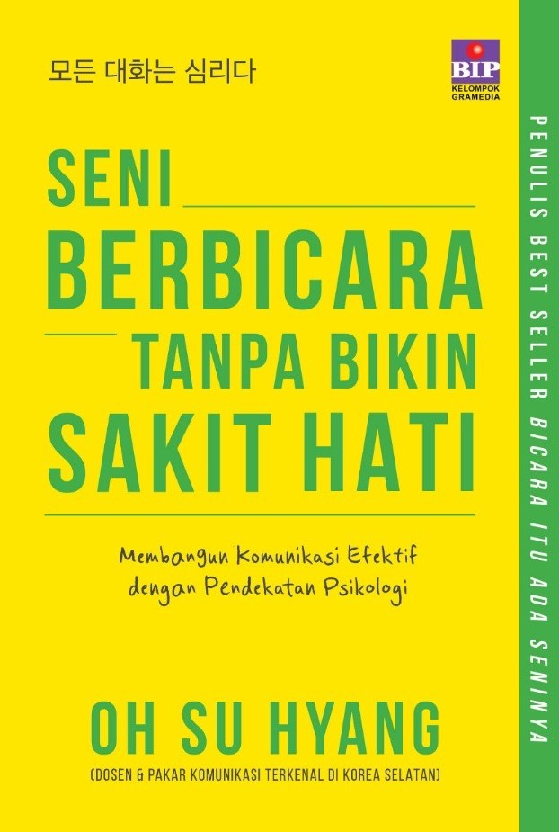 Seni Berbicara Tanpa Bikin Sakit Hati: Membangun Komunikasi Efektif Dengan Pendekatan Psikolongi