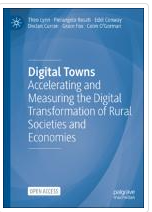 Digital Towns : Accelerating and Measuring the Digital Transformation of Rural Societies and Economies