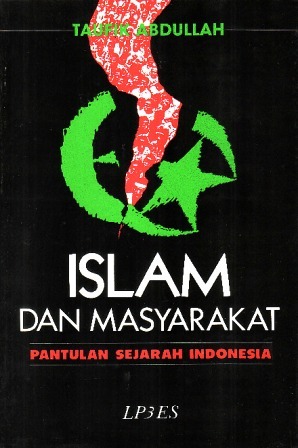 Islam dan Masyarakat Pantulan Sejarah Indonesia