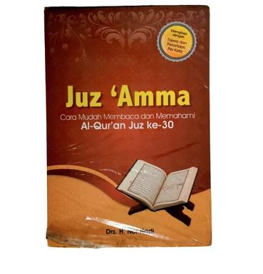 Juz 'Amma : Cara Mudah Membaca dan Memahami Al-Qur'an Juz ke-30 : Dilengkapi dengan Tajwid dan Penafsiran Per Kata