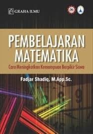 Pembelajaran Matematika: Cara Meningkatkan Kemampuan Berpikir Siswa