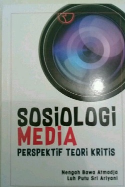 Sosiologi Media: Perspektif Teori Kritis