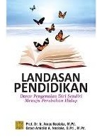 Landasan Pendidikan: Dasar Pengenalan Diri Sendiri Menuju Perubahan Hidup