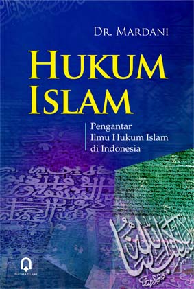 Hukum Islam: Pengantar Ilmu Hukum Islam Di Indonesia