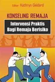 Konseling Remaja Intervensi Praktis Bagi Remaja Berisiko