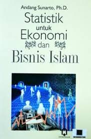 Statistik Untuk Ekonomi Dan Bisnis Islam