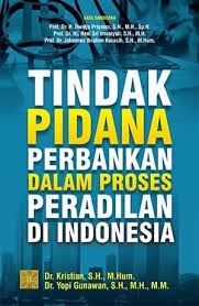 Tindak Pidana Perbankan dalam Proses Peradilan di Indonesia