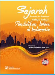 Sejarah Pertumbuhan dan Perkembangan Lembaga-lembaga Pendidikan Islam di Indonesia