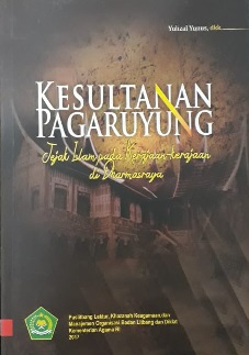 Kesultanan Pagaruyung: Jejak Islam pada Kerajaan-kerajaan di Dharmasraya