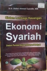 Sistem Lembaga Keuangan Ekonomi Syariah dalam Pemberdayaan Ekonomi Rakyat