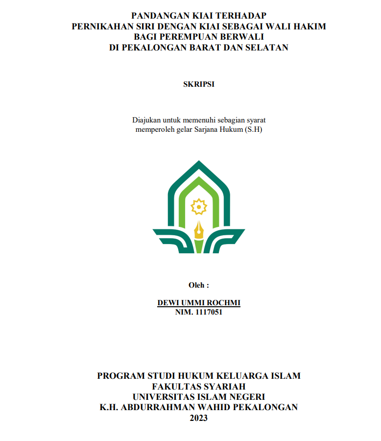 Pandangan Kiai Terhadap Pernikahan Siri dengan KIAI sebagai Wali Hakim Bagi Perempuan Berwali di Pekalongan Barat dan Selatan