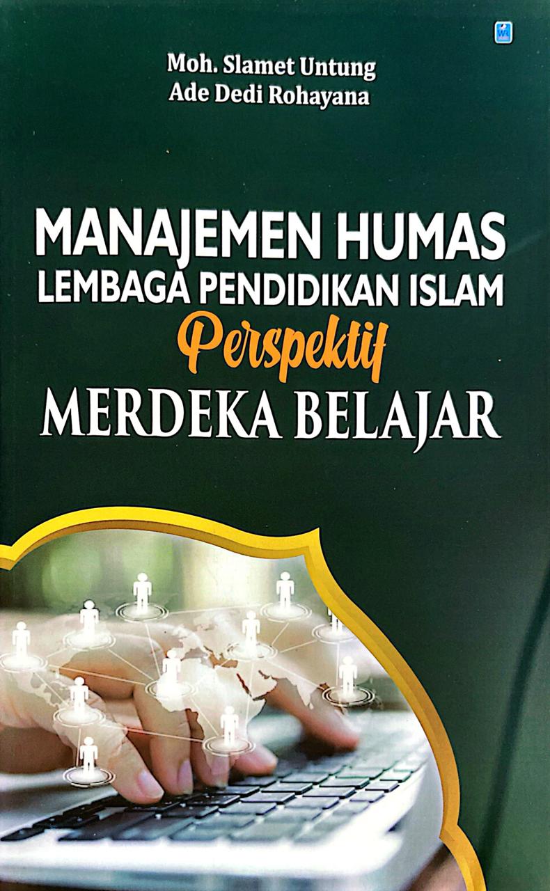 Manajemen Humas Lembaga Pendidikan Islam Perspektif Merdeka Belajar