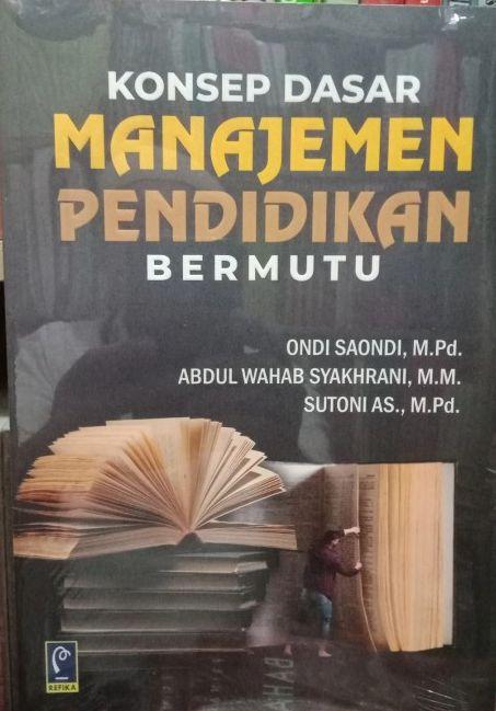 Konsep Dasar Manajemen Pendidikan Bermutu