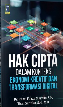 Hak Cipta dalam Konteks Ekonomi Kreatif dan Transformasi Digital